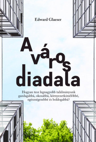 A város diadala - Edward Glaeser