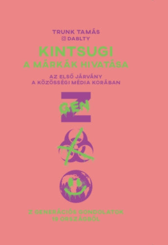 Kintsugi - A márkák hivatása - Trunk Tamás