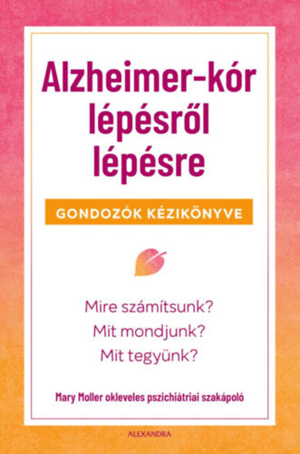 Alzheimer-kór lépésről lépésre - Mary Moller