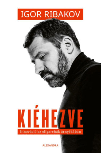 Kiéhezve - Igor Ribakov