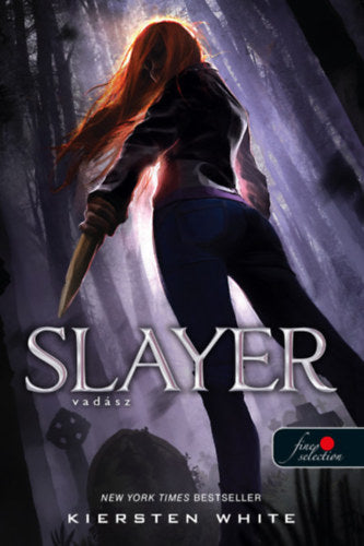 Slayer - Vadász - Kiersten White
