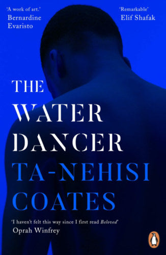 The Water Dancer - Ta-Nehisi Coates
