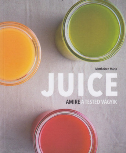 Juice - Matheisen Mária