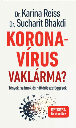 Koronavírus vaklárma? - Dr. Karina Reiss, Dr. Sucharit Bhakdi