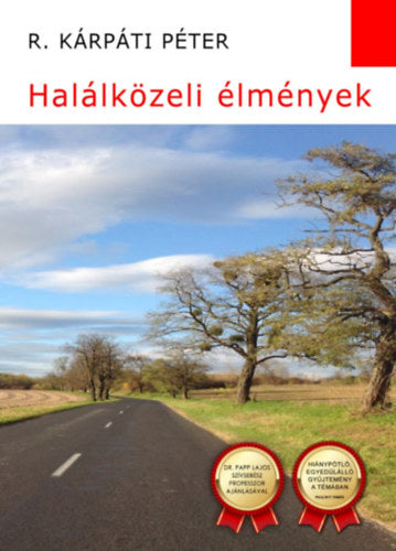 Halálközeli élmények - R. Kárpáti Péter