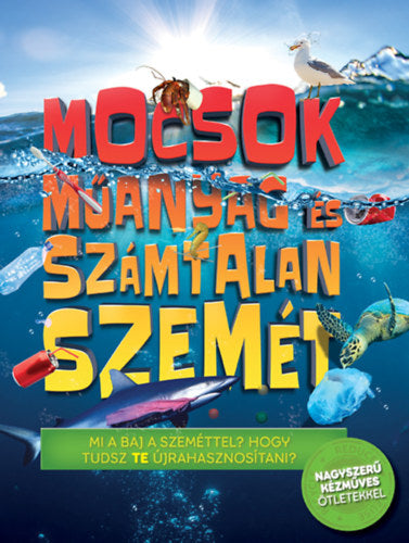 Mocsok műanyag és számtalan szemét - Wilson, Hannah