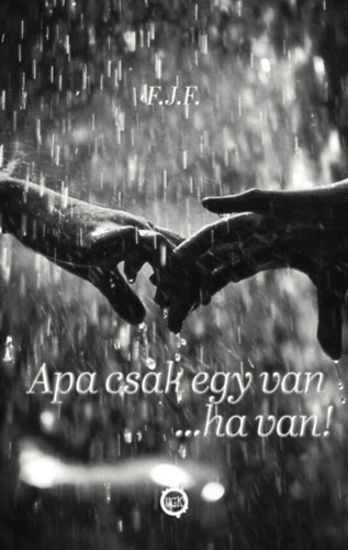 Apa csak egy van...ha van! - F.J.F.