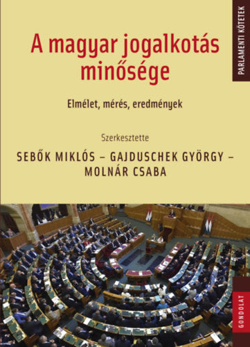 A magyar jogalkotás minősége - 
