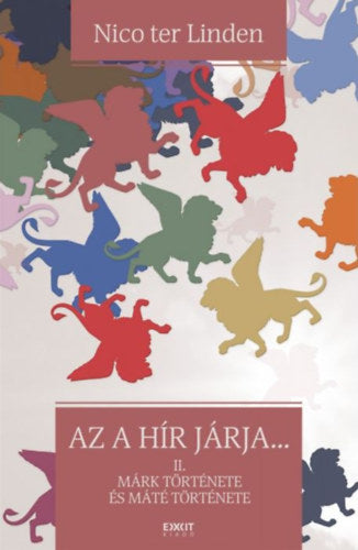 Az a hír járja - II. Márk története és Máté története - Nico Terlinden