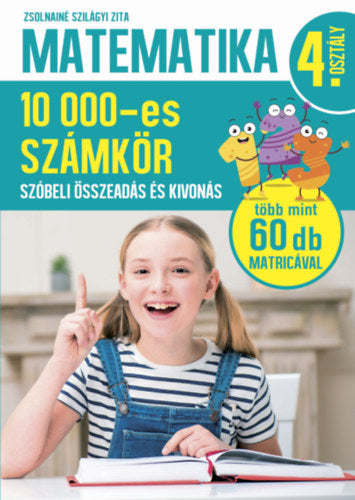 Matematika 4. osztály - 10000-es számkör - Zsolnainé Szilágyi Zita