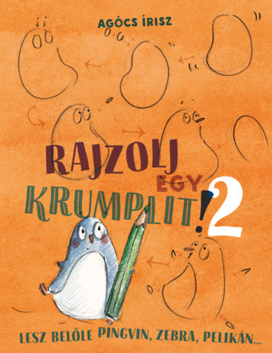 Rajzolj egy krumplit! 2. - Agócs Írisz