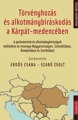 Törvényhozás és alkotmánybíráskodás a Kárpát-medencében - 