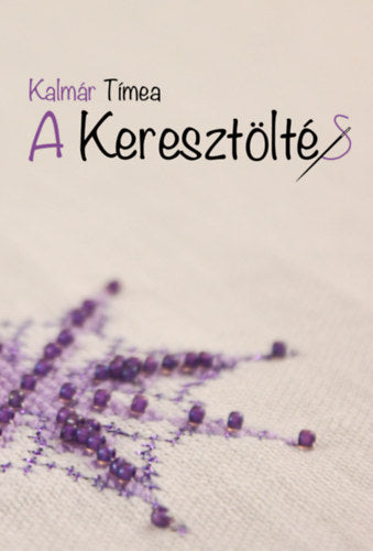 A keresztöltés - Kalmár Tímea