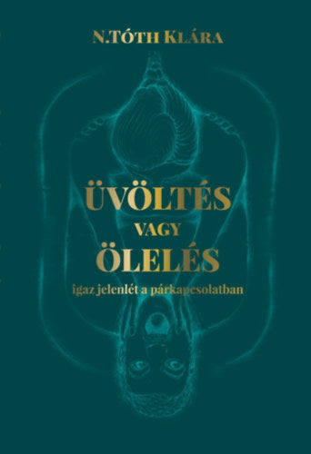 Üvöltés vagy ölelés - N. Tóth Klára