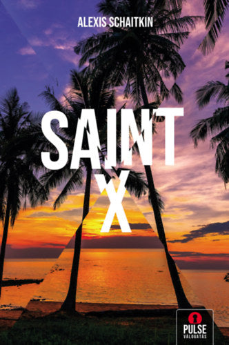 Saint X - Alexis Schaitkin