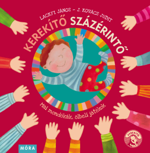 Kerekítő Százérintő - Lackfi János, J. Kovács Judit