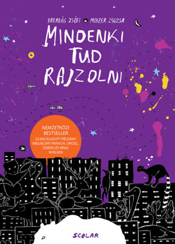 Mindenki tud rajzolni - Moizer Zsuzsa, Barabás Zsófi