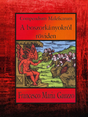Compendium Maleficarum - Francesco Maria Gauzzo