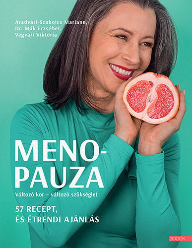 Menopauza - Dr. Mák Erzsébet, Aradvári-Szabolcs Mariann, Végvári Viktória