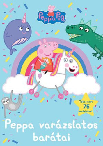 Peppa malac - Peppa varázslatos barátai - 