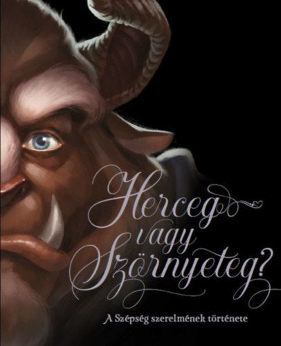Herceg vagy Szörnyeteg? - A Szépség szerelmének története