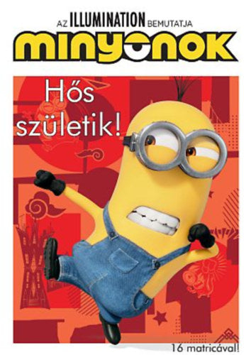 Minyonok - Hős születik! - 