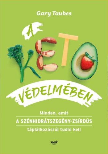 A keto védelmében - Gary Taubes