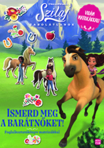 Szilaj - Zabolátlanok - Ismerd meg a barátnőket! - 