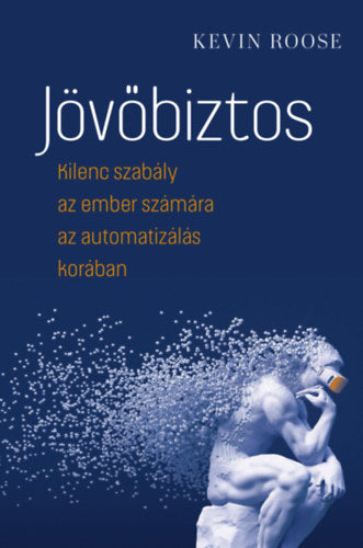 Jövőbiztos - Kevin Roose