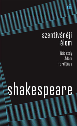 Szentivánéji álom - Nádasdy Ádám fordítása