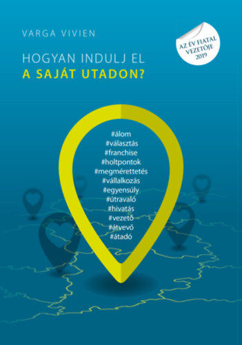 Hogyan indulj el a saját utadon? - Varga Vivien