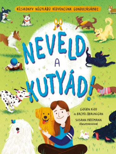 Neveld a kutyád! - Kidd, Gideon, Braunigan, Rachel