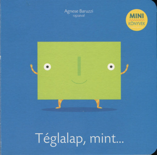 Téglalap, mint...