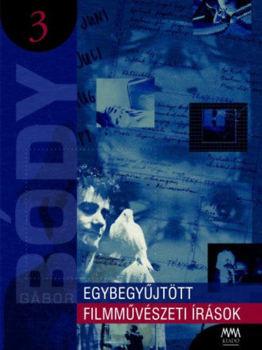 Egybegyűjtött filmművészeti írások 3. - Bódy Gábor