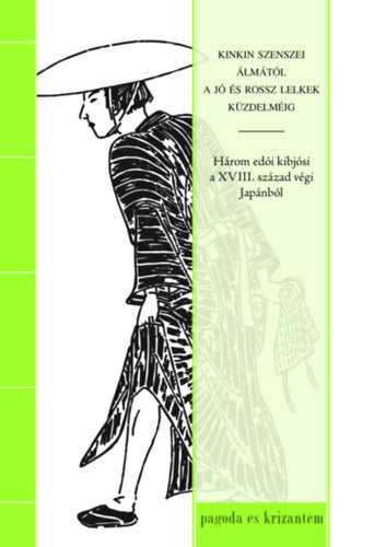 Kinkin szenszei álmától a jó és rossz lelkek küzdelméig