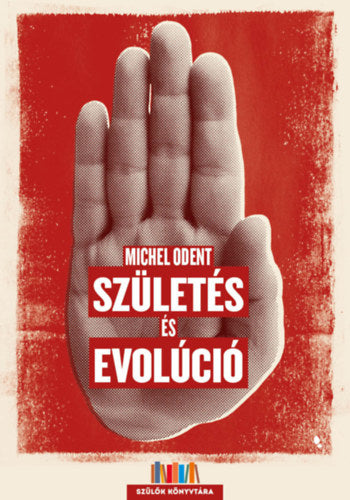 Születés és evolúció - Michael Odent