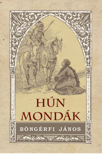 Hún mondák - Böngérfi János