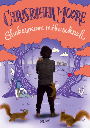 Shakespeare mókusoknak - Christopher Moore