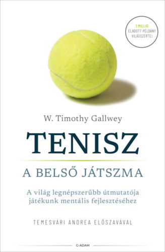 Tenisz - A belső játszma - Gallwey, W.timothy