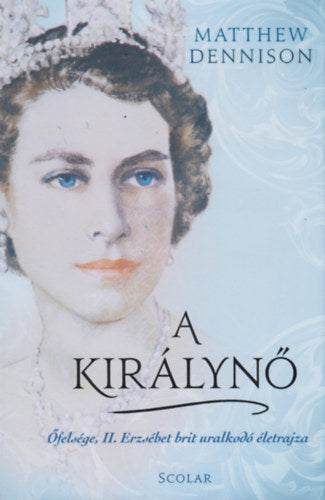 A királynő - Matthew Dennison