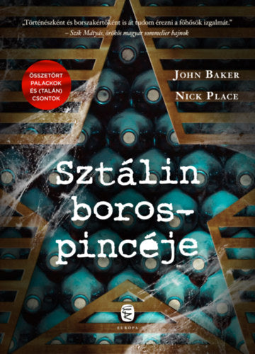 Sztálin borospincéje - Baker, John, Nick Place