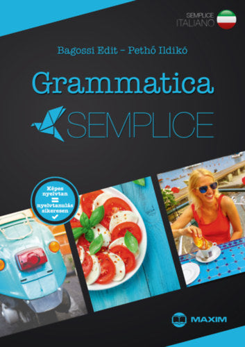 Grammatica semplice - Olasz képes nyelvtan - Bagossi Edit, Pethő Ildikó