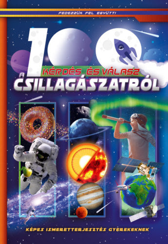 100 kérdés és válasz a csillagászatról