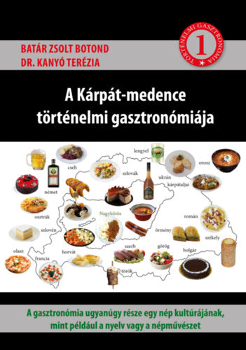 A Kárpát-medence történelmi gasztronómiája 1.