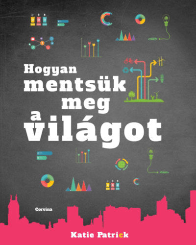 Hogyan mentsük meg a világot - 