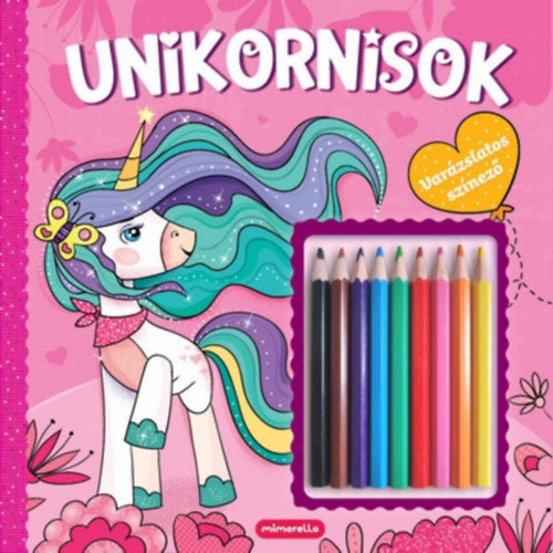Unikornisok - Varázslatos színező - 