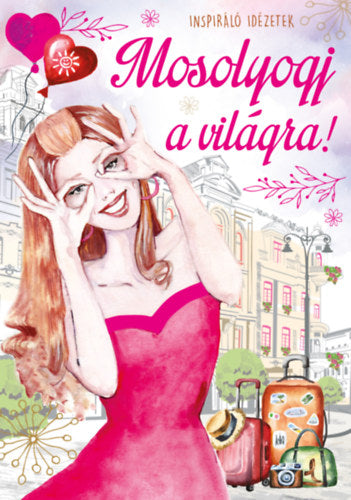 Mosolyogj a világra! - 