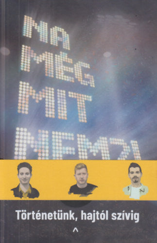 Na még mit nem?! - Jávor Bence, Csapody Kinga, Gelencsér Milán