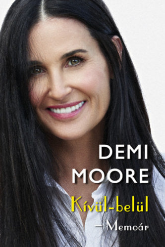 Kívül-belül - Memoár - Moore, Demi