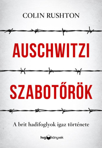 Auschwitzi szabotőrök - Colin Rushton